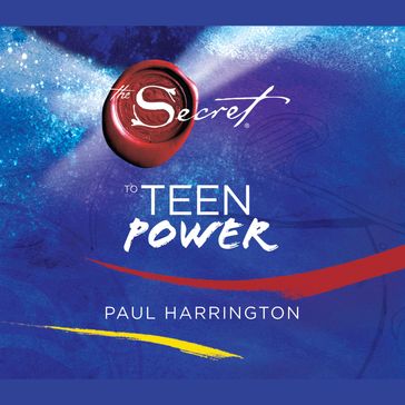 The Secret to Teen Power - Paul Harrington