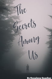 The Secrets Among Us