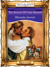 The Secrets Of Catie Hazard (Mills & Boon Vintage 90s Modern)