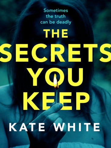 The Secrets You Keep - Kate White