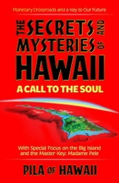 The Secrets and Mysteries of Hawaii