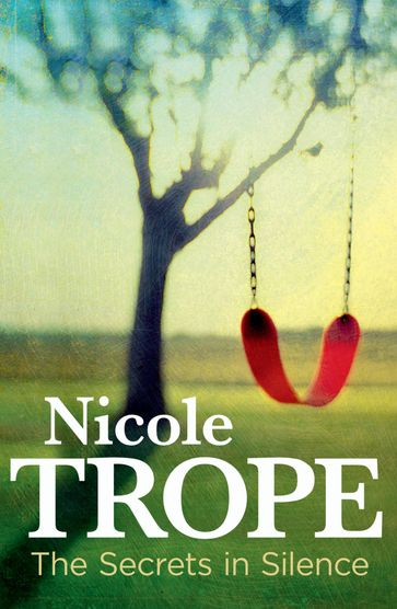 The Secrets in Silence - Nicole Trope