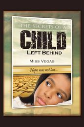 The Secrets of A Child Left Behind