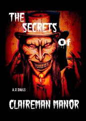 The Secrets of Claireman Manor