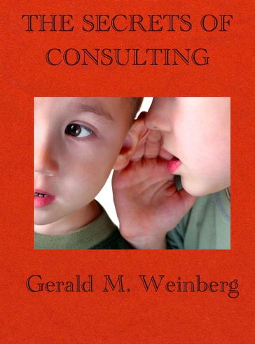 The Secrets of Consulting - Gerald M. Weinberg