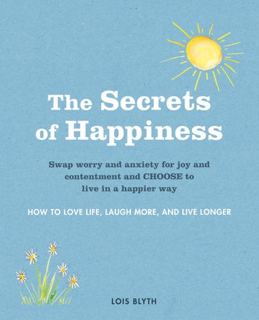 The Secrets of Happiness - Lois Blyth