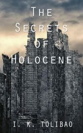 The Secrets of Holocene - The Shaping