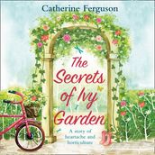 The Secrets of Ivy Garden: A heartwarming and feel-good romance for fans of Holly Martin