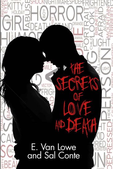 The Secrets of Love and Death - E. Van Lowe