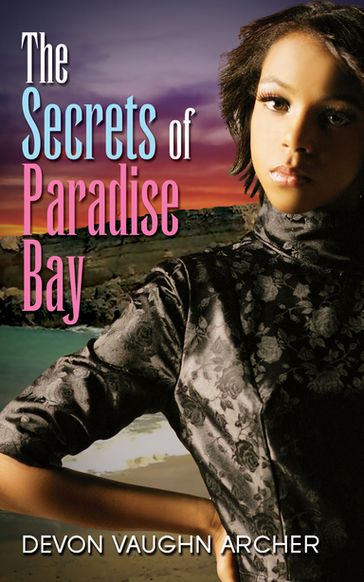 The Secrets of Paradise Bay - Devon Vaughn Archer