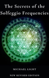 The Secrets of Solfeggio Frequencies