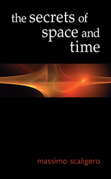 The Secrets of Space and Time - Massimo Scaligero