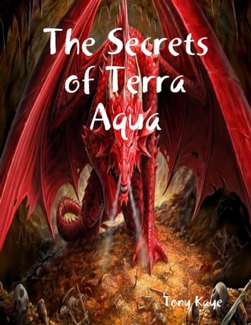 The Secrets of Terra Aqua - Tony Kaye