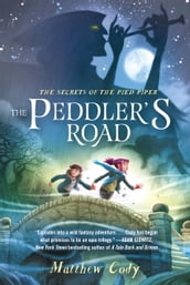 The Secrets of the Pied Piper 1: The Peddler s Road