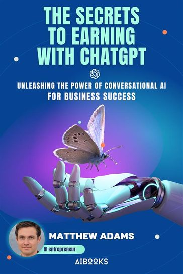 The Secrets to Earning with ChatGpt - Matthew Adams