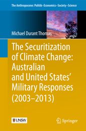 The Securitization of Climate Change: Australian and United States  Military Responses (2003 - 2013)