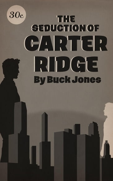 The Seduction of Carter Ridge - Buck Jones