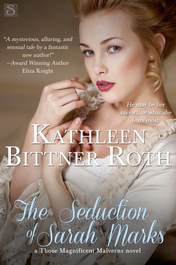 The Seduction of Sarah Marks - Kathleen Bittner Roth