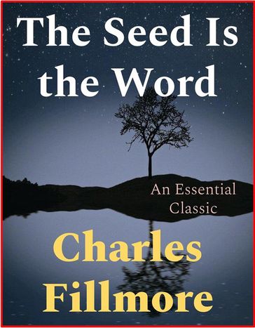 The Seed Is The Word - Charles Fillmore