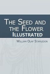 The Seed and the Flower Illustrated