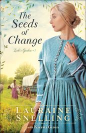 The Seeds of Change (Leah s Garden Book #1)