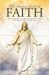 The Seeker s Guide to Faith