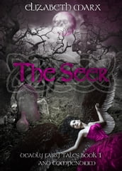 The Seer, Deadly Fairy Tales Book 1