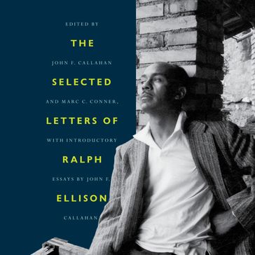 The Selected Letters of Ralph Ellison - Ralph Ellison