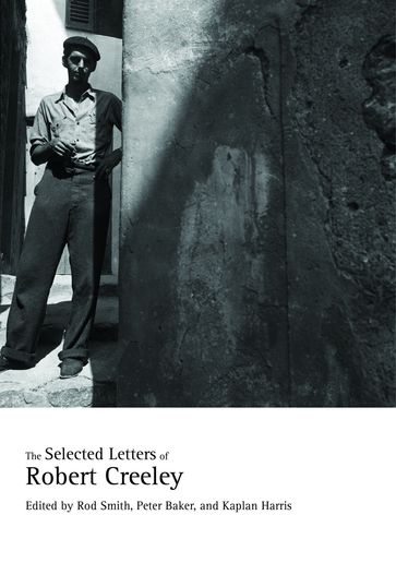 The Selected Letters of Robert Creeley - Robert Creeley