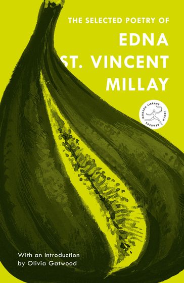 The Selected Poetry of Edna St. Vincent Millay - Edna St. Vincent Millay