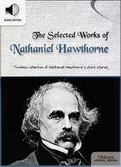 The Selected Works of Nathaniel Hawthorne