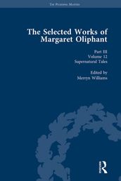 The Selected Works of Margaret Oliphant, Part III Volume 12