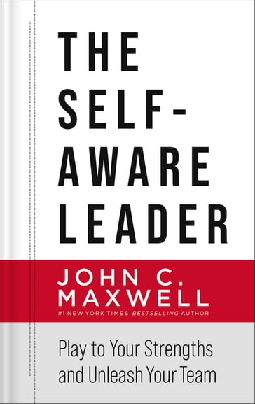 The Self-Aware Leader - John C. Maxwell