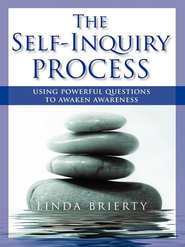 The Self-Inquiry Process - Linda Brierty