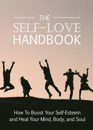 The Self-Love Handbook - Dr. Michael C. Melvin