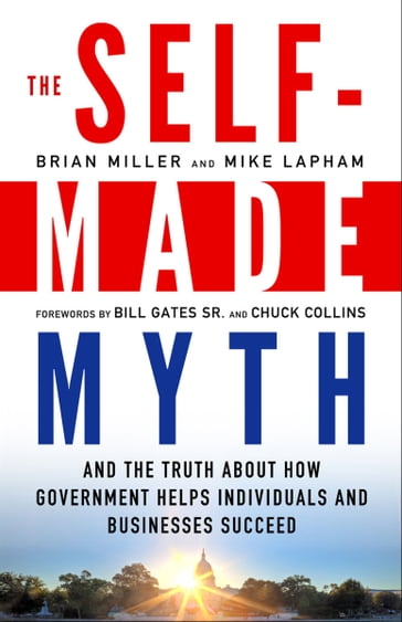 The Self-Made Myth - Brian Miller - Mike Lapham