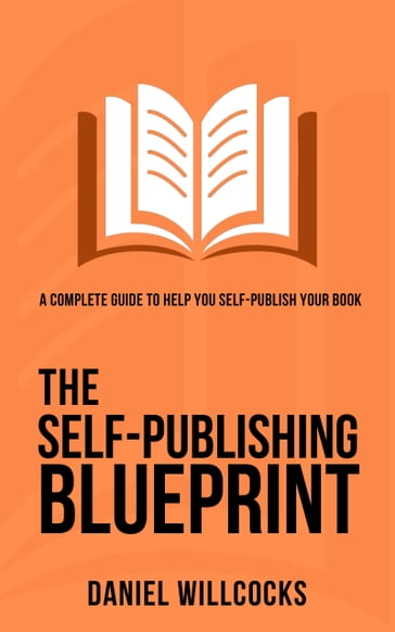 The Self-Publishing Blueprint - Daniel Willcocks