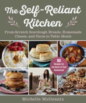 The Self-Reliant Kitchen