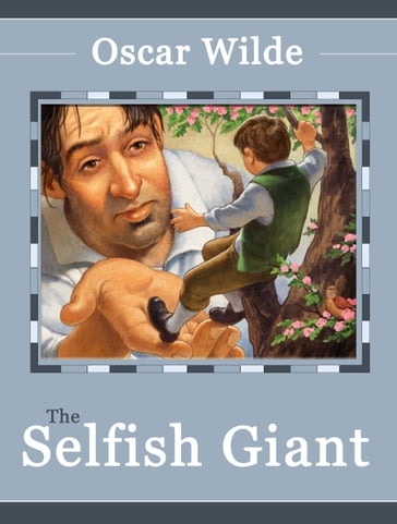 The Selfish Giant - Wilde Oscar