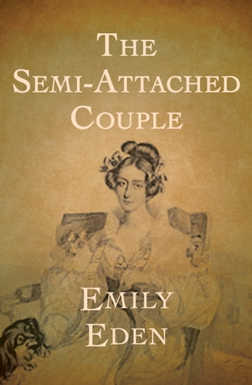 The Semi-Attached Couple - Emily Eden
