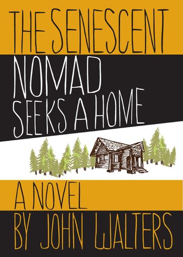 The Senescent Nomad Seeks a Home - John Walters