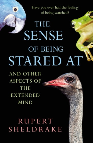 The Sense Of Being Stared At - Rupert Sheldrake
