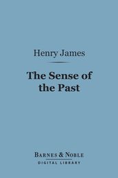 The Sense of the Past (Barnes & Noble Digital Library)