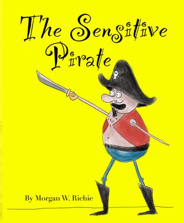 The Sensitive Pirate - Morgan W. Richie