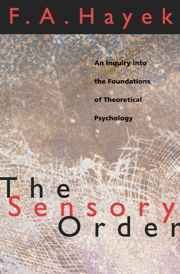 The Sensory Order - F. A. Hayek