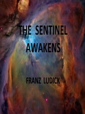 The Sentinel Awakens