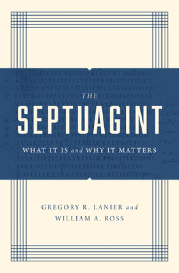 The Septuagint - Greg Lanier - William A. Ross