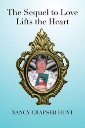 The Sequel to Love Lifts the Heart