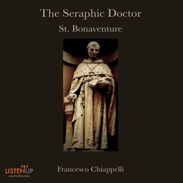 The Seraphic Doctor - Francesco Chiappelli