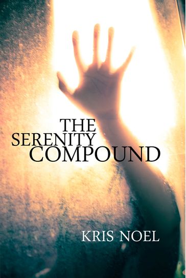 The Serenity Compound - Kris Noel